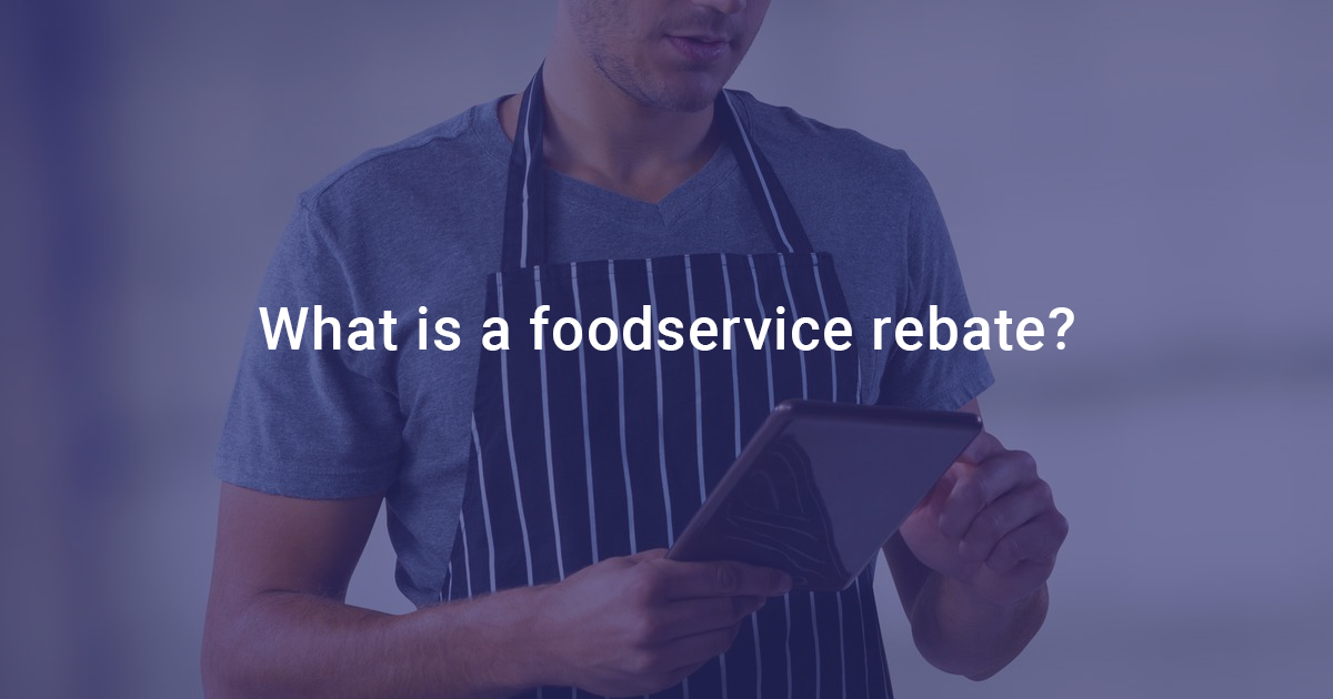 what is a foodservice rebate?