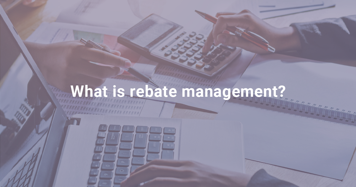 What is rebate management?