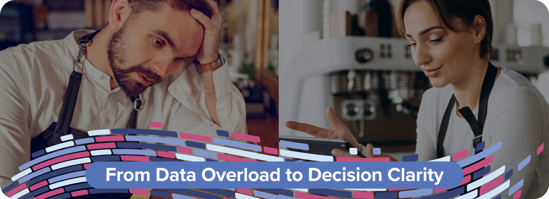 From Data Overload to Decision Clarity
